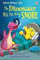 Amazon.com: The Dinosaur with the noisy snore: 9781474985925
